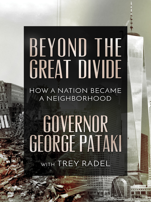 Title details for Beyond the Great Divide by Governor George Pataki - Available